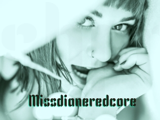 Missdianeredcore