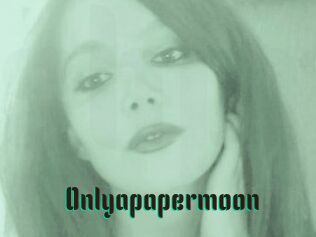 Onlyapapermoon